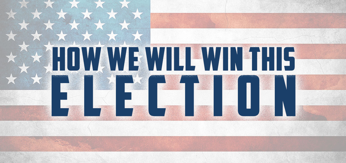 How We Will Win This Election – Steve Dusek